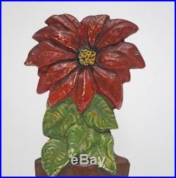 ANTIQUE CHRISTMAS RED POINSETTIA FLOWER CAST IRON HUBLEY DOORSTOP CA. 1920's