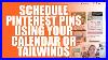 How_To_Schedule_Pinterest_Pins_Using_Your_Calendar_Or_Tailwind_Day_17_01_gk